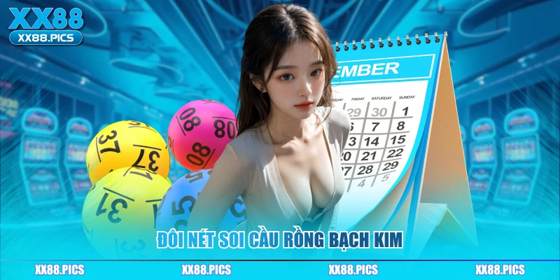 Đôi nét soi cầu rồng bạch kim