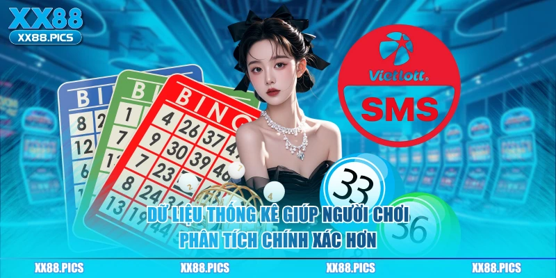 Dữ liệu thống kê giúp người chơi phân tích chính xác hơn