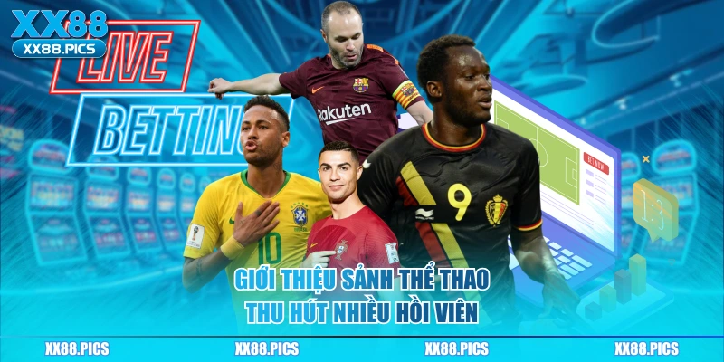 Giới thiệu sảnh thể thao thu hút nhiều hồi viên