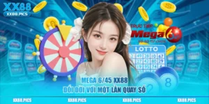 Mega 6/45 XX88: Đổi Đời Với Một Lần Quay Số
