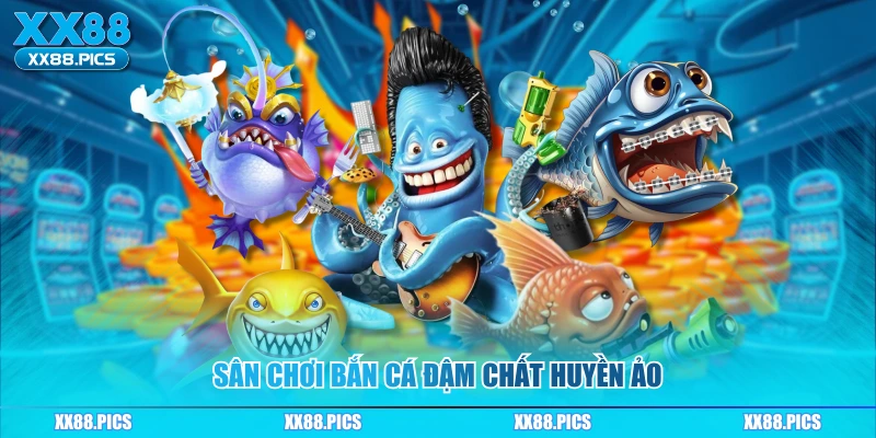 Sân chơi bắn cá đậm chất huyền ảo