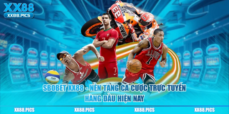 Sbobet XX88 – Nền Tảng Cá Cược Trực Tuyến Hàng Đầu Hiện Nay