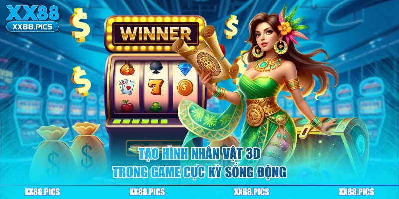 Tạo hình nhân vật 3D trong game cực kỳ sống động