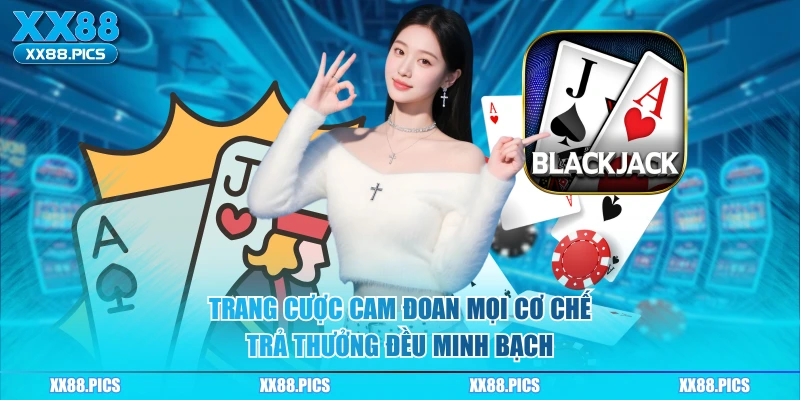 Trang cược cam đoan mọi cơ chế trả thưởng đều minh bạch
